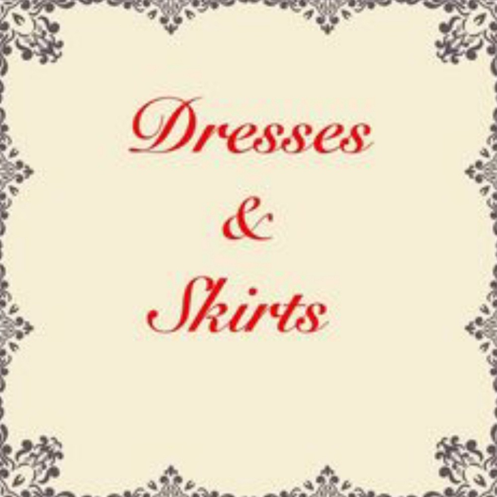 Dresses and Skirts!